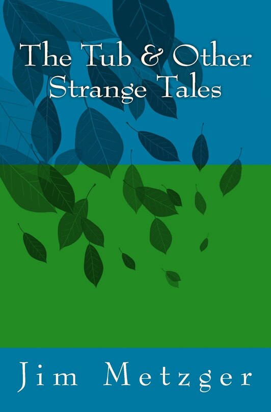 Front cover_The Tub & Other Strange Tales