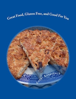 Couverture_Great Food, Gluten Free, and Good For You
