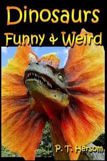 Front cover_Dinosaurs Funny & Weird Extinct Animals