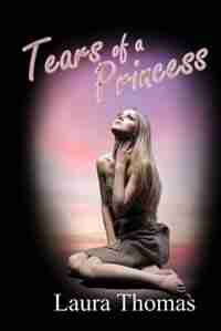 Tears of a Princess by Laura Thomas