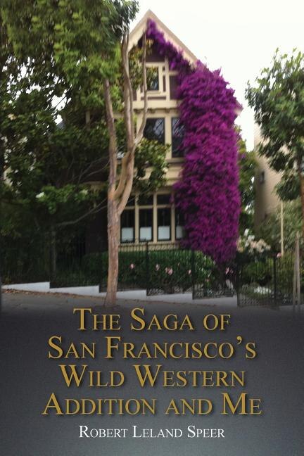 Couverture_The Saga of San Francisco's Wild Western Addition and Me