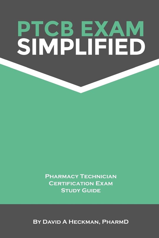 Front cover_PTCB Exam Simplified Pharmacy Technician Certification Exam Study Guide