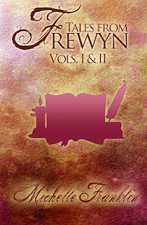 Tales from Frewyn: Volumes 1 and 2