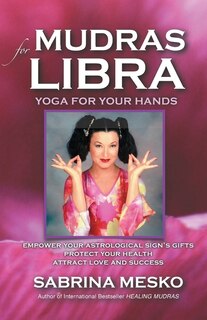 Mudras for Libra: Yoga for your Hands
