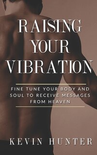 Front cover_Raising Your Vibration