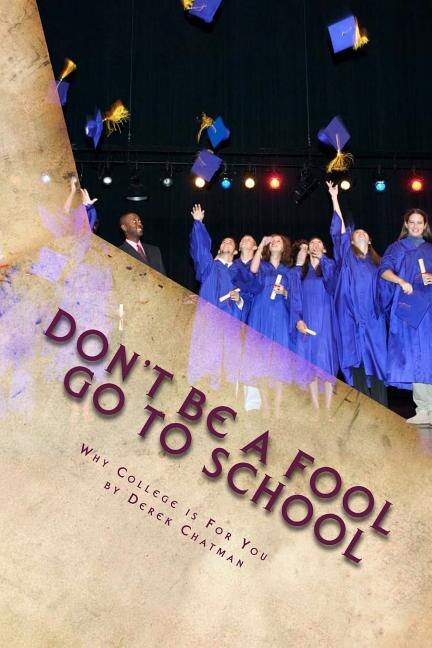 Front cover_Don't Be A Fool Go To School