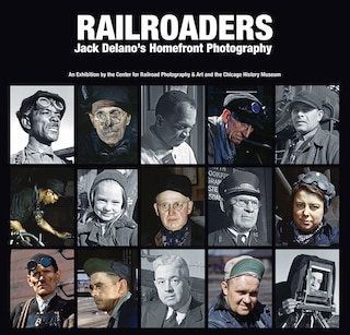 Railroaders: Jack Delano's Homefront Photography