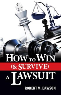 Front cover_How to Win (& Survive) a Lawsuit