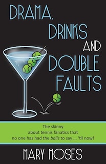 Front cover_Drama, Drinks and Double Faults