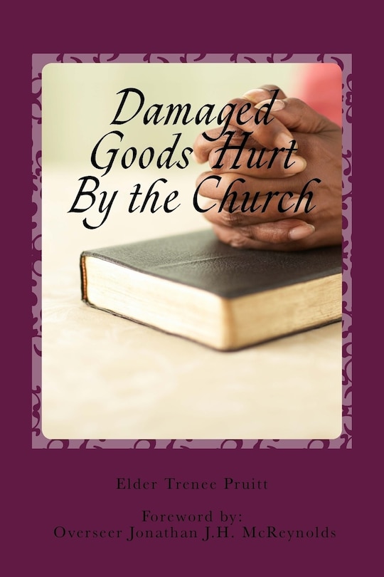 Front cover_Damaged Goods Hurt By the Church