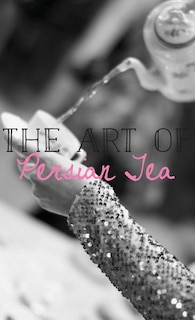 Front cover_The Art of Persian Tea