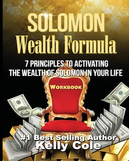 Solomon Wealth Formula Workbook: 7 Principles To Activating The Wealth Of Solomon In Your Life (Workbook)