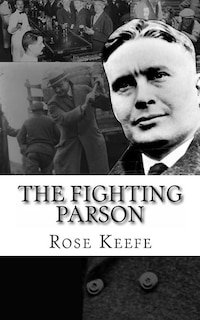 The Fighting Parson: The Life of Reverend Leslie Spracklin (Canada's Eliot Ness)