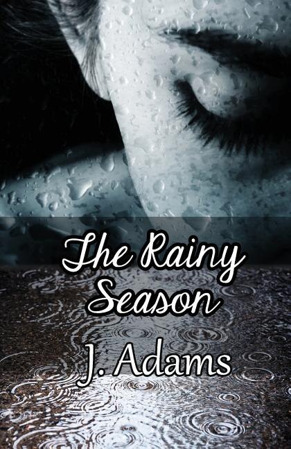 The Rainy Season