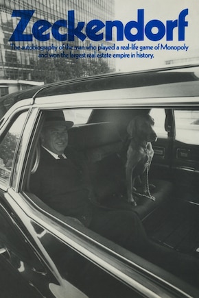 Zeckendorf: The autobiograpy of the man who played a real-life game of Monopoly and won the largest real estate empire in history.