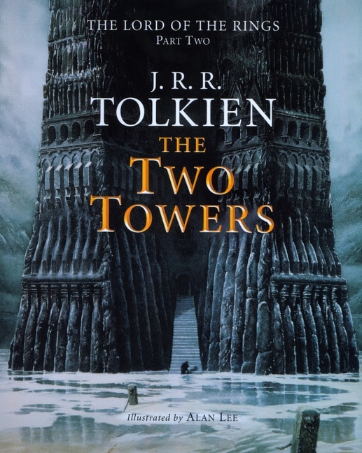 The Two Towers: Being The Second Part Of The Lord Of The Rings