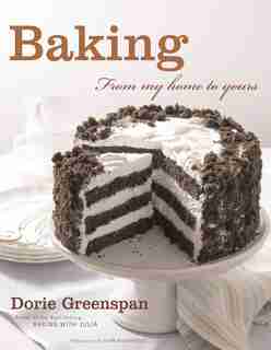 Baking: From My Home to Yours by Dorie Greenspan