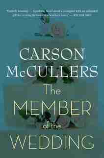 The Member of the Wedding: A Novel by Carson Mccullers