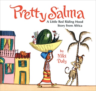 Front cover_Pretty Salma: A Little Red Riding Hood Story From Africa