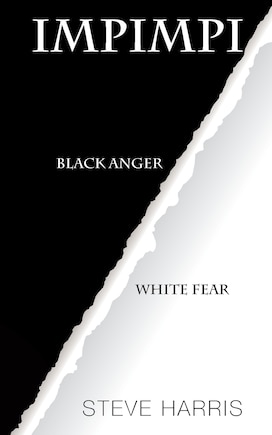 Impimpi: Black Anger, White Fear