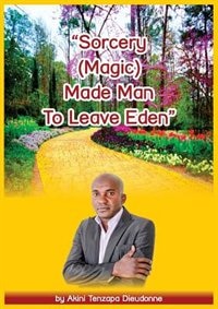 Front cover_Sorcery(Magic)Made Man To Leave Eden