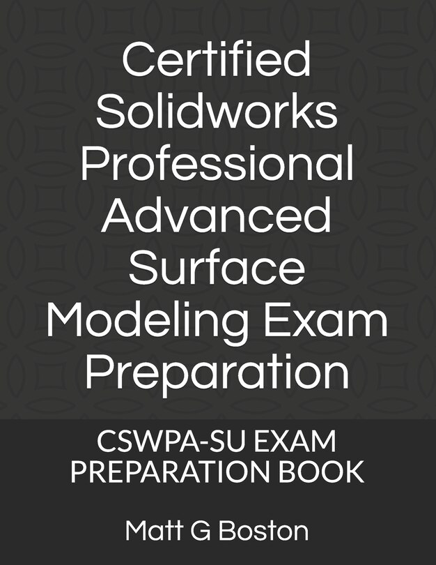 Couverture_Certified Solidworks Professional Advanced Surface Modeling Exam Preparation