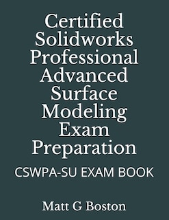 Front cover_Certified Solidworks Professional Advanced Surface Modeling Exam Preparation