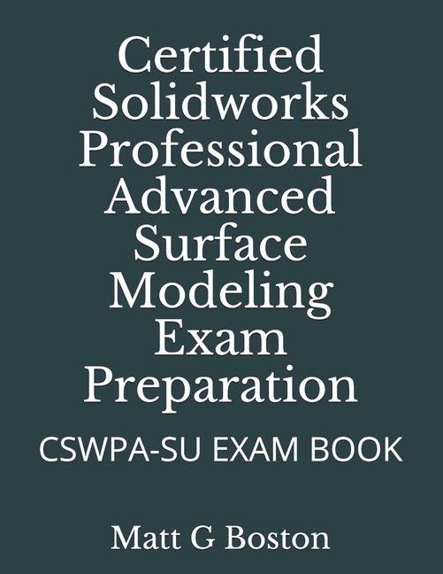 Front cover_Certified Solidworks Professional Advanced Surface Modeling Exam Preparation