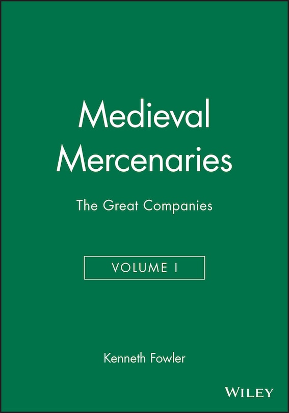 Front cover_Medieval Mercenaries, The Great Companies
