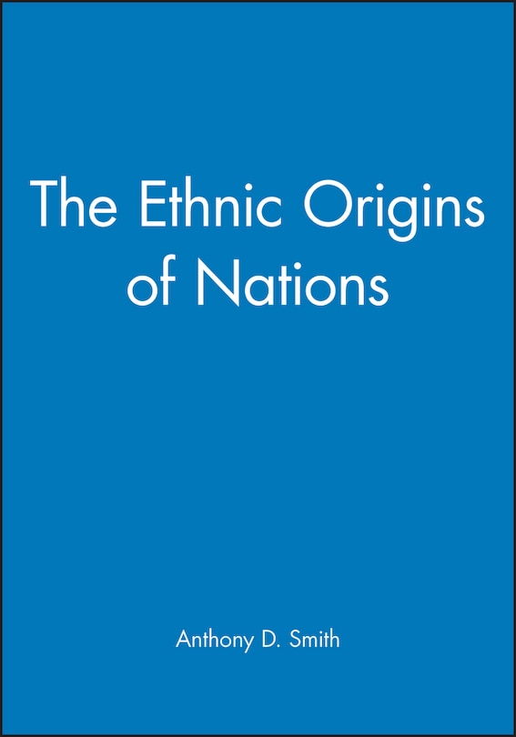 The Ethnic Origins of Nations