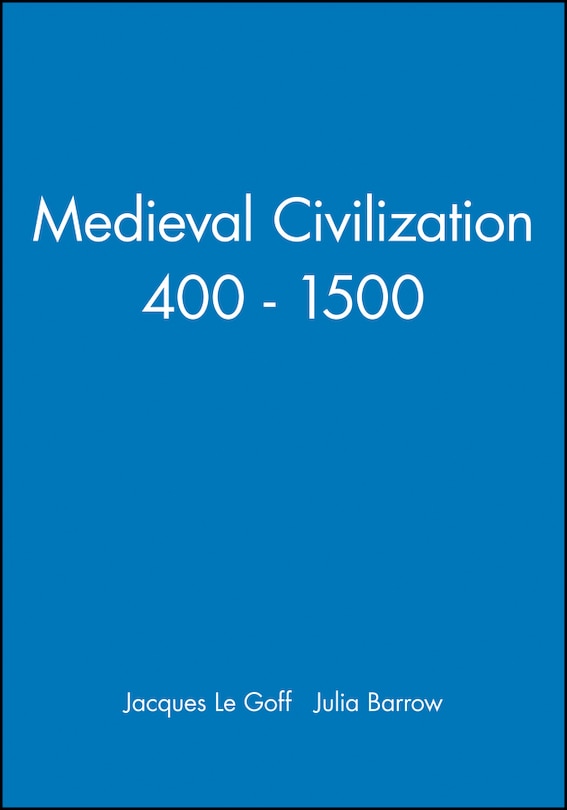 Front cover_Medieval Civilization 400 - 1500