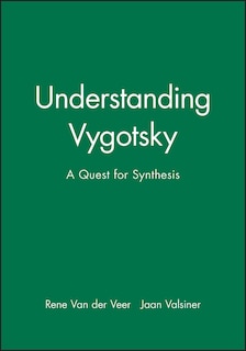 Understanding Vygotsky: A Quest for Synthesis