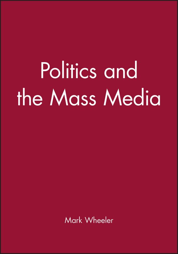 Front cover_Politics and the Mass Media