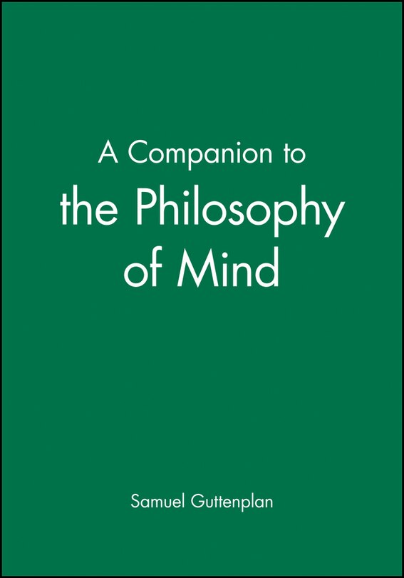 A Companion to the Philosophy of Mind