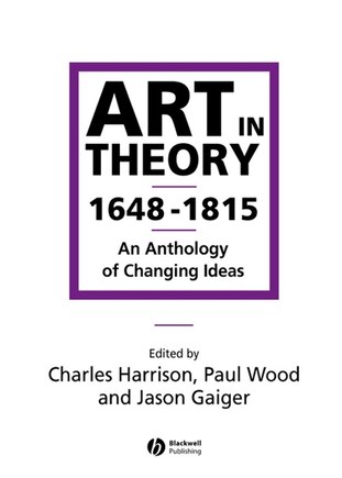 Art in Theory 1648-1815: An Anthology of Changing Ideas