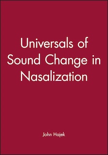 Couverture_Universals of Sound Change in Nasalization