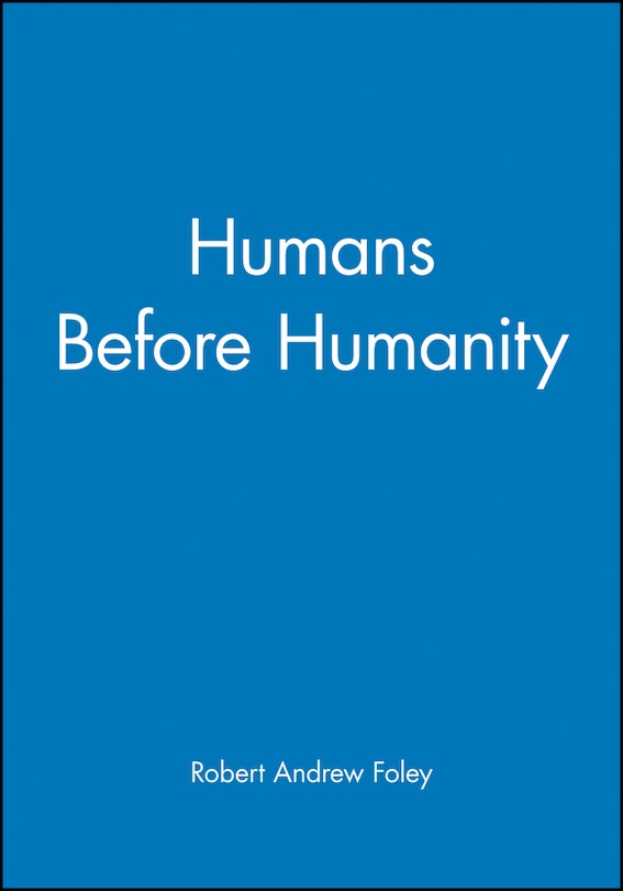 Front cover_Humans Before Humanity