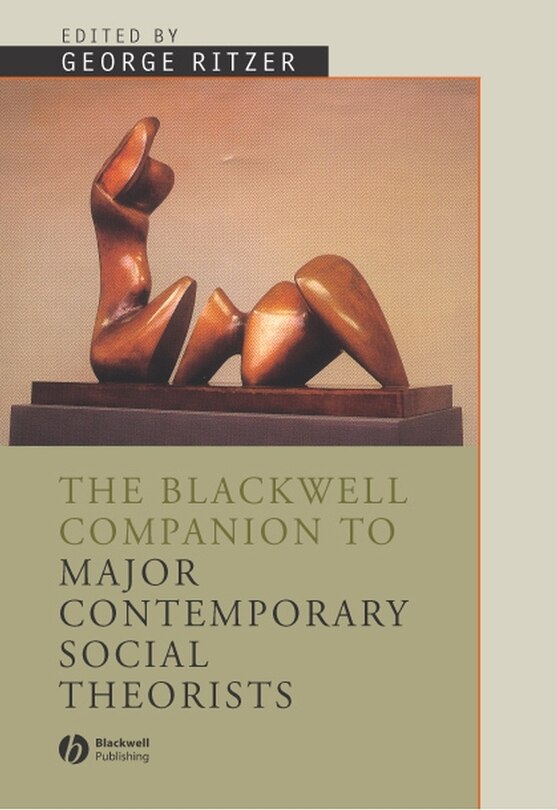 Front cover_The Blackwell Companion to Major Social Theorists