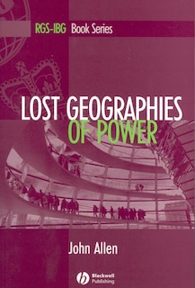 Front cover_Lost Geographies of Power