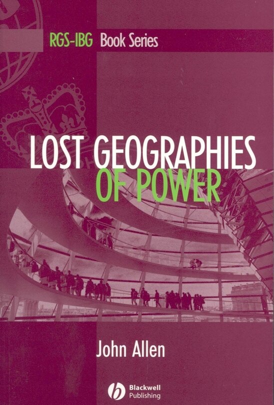 Front cover_Lost Geographies of Power