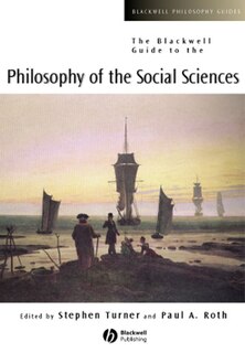 Front cover_The Blackwell Guide to the Philosophy of the Social Sciences