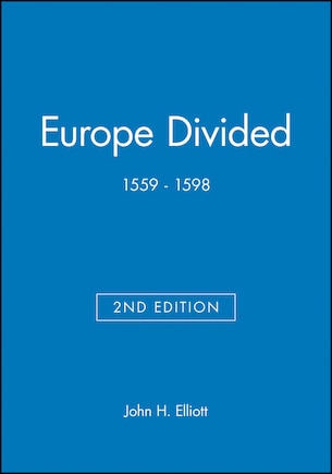 Europe Divided: 1559 - 1598