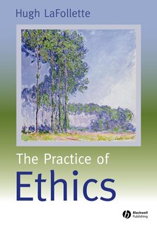 Front cover_The Practice of Ethics