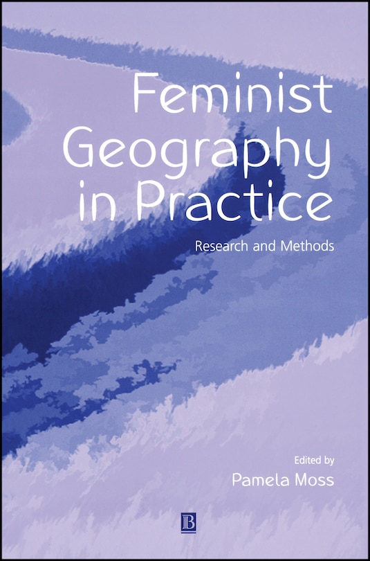 Front cover_Feminist Geography in Practice