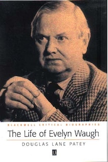 Front cover_The Life of Evelyn Waugh