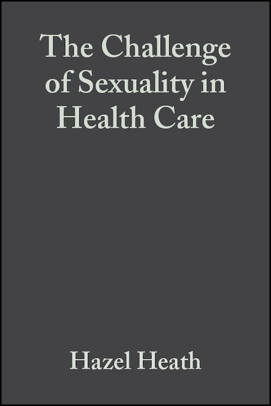 Front cover_The Challenge of Sexuality in Health Care