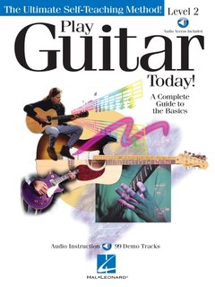 Play Guitar Today! - Level 2: A Complete Guide To The Basics