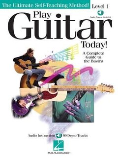 Play Guitar Today! - Level 1: A Complete Guide to the Basics