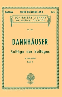 Solfege des Solfeges - Book II: Schirmer Library of Classics Volume 1290 Voice Technique