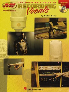 Front cover_The Musician's Guide to Recording Vocals